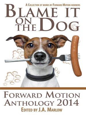 cover image of Blame it on the Dog (Forward Motion Anthology 2014)
